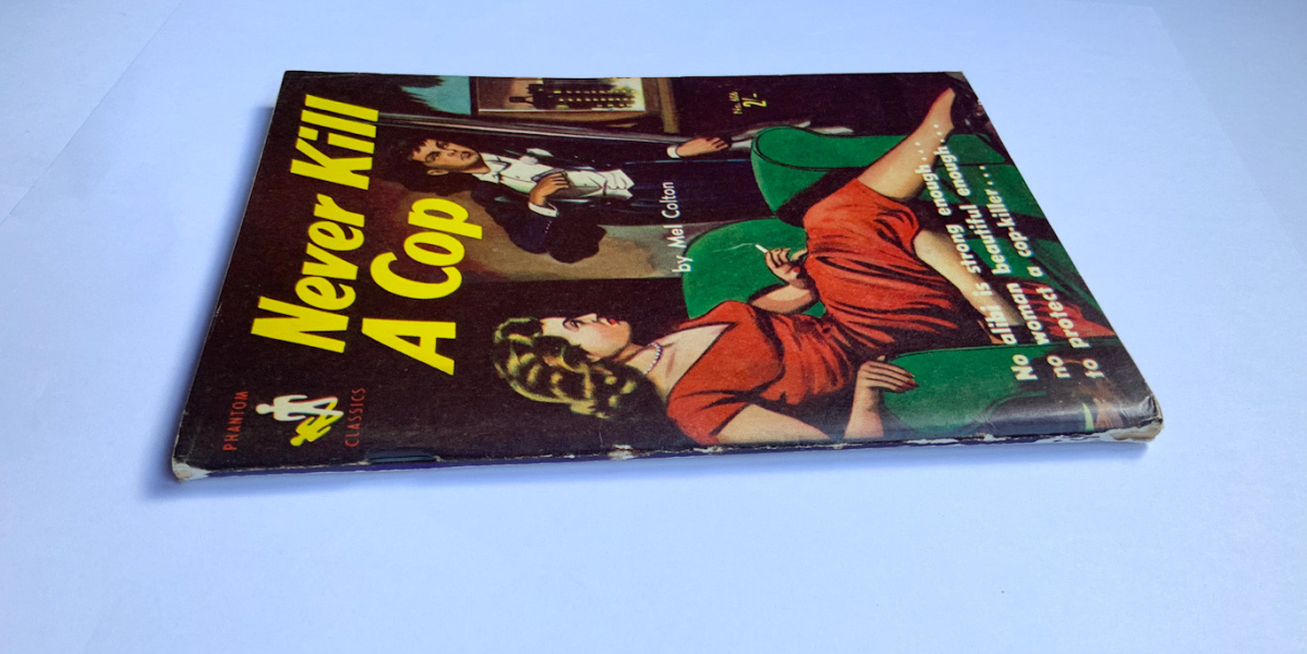NEVER KILL A COP Australian crime pulp fiction book by Mel Colton 1950s-60s